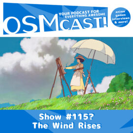 OSMcast? Show #115: The Wind Rises