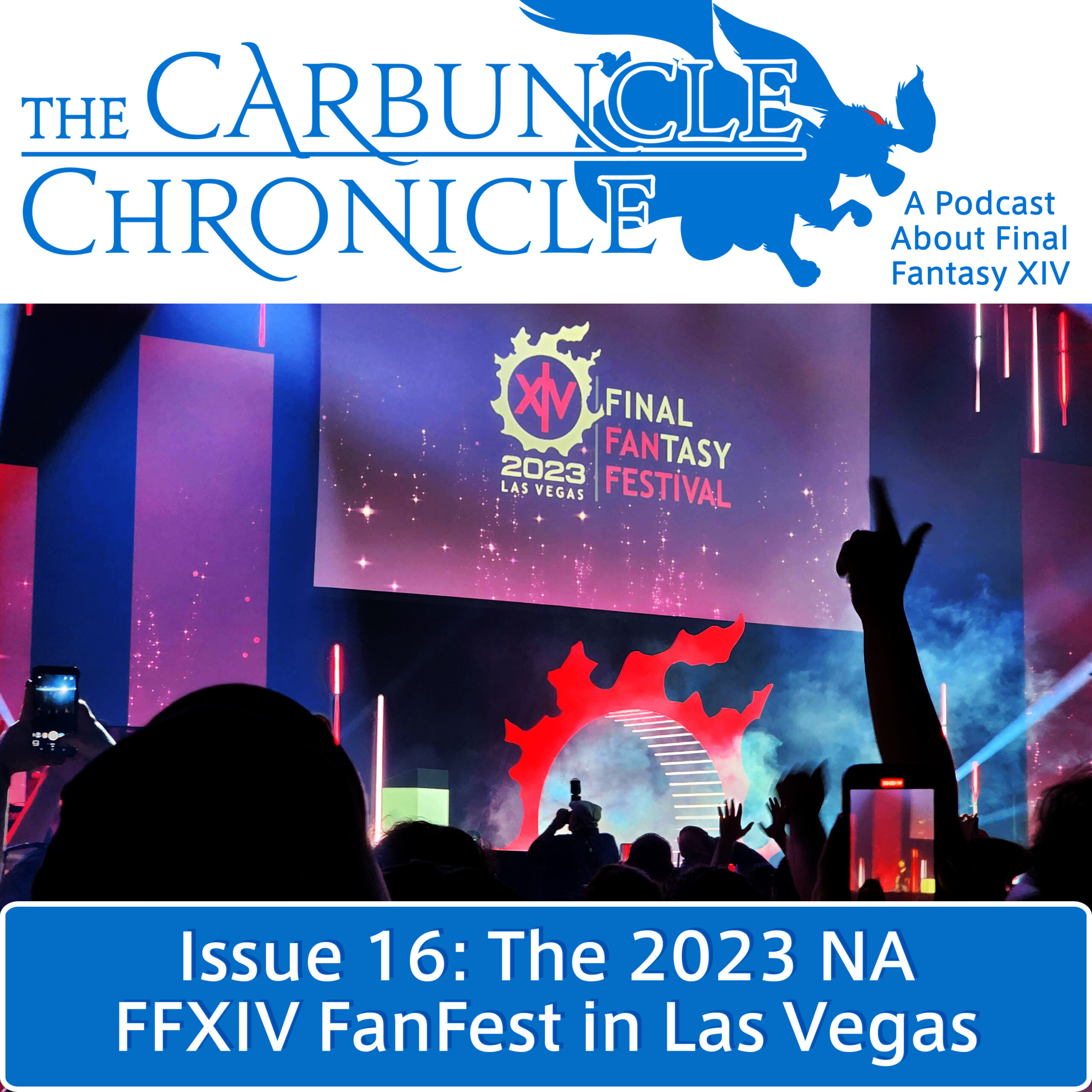 The Carbuncle Chronicle Issue 16: The 2023 NA FFXIV FanFest in Las Vegas -  OSMcast!