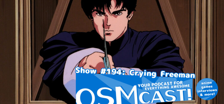 OSMcast! Show #194: Crying Freeman